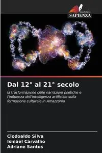 Dal 12° al 21° secolo - Silva Clodoaldo