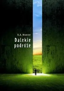 Dalekie podróże - Robert Monroe A.