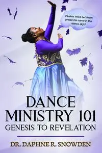 Dance Ministry 101 - Daphne Snowden Dr.