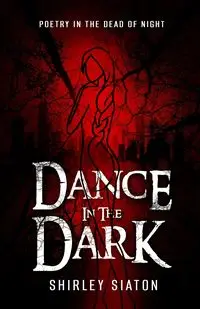 Dance in the Dark - Shirley Siaton