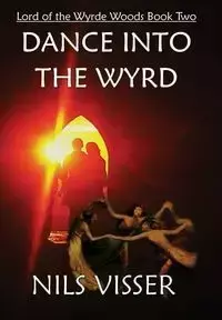 Dance into the Wyrd - Visser Nils