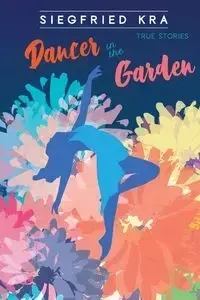 Dancer in the Garden - Kra Siegfried