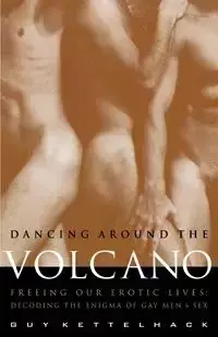 Dancing Around the Volcano - Guy Kettelhack