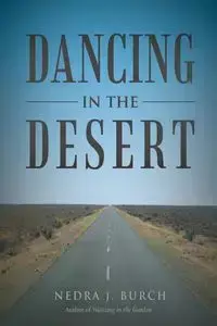 Dancing in the Desert - Nedra Burch