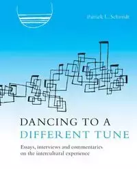 Dancing to a Different Tune - Schmidt Patrick L.