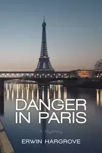 Danger in Paris - Erwin Hargrove