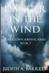 Danger in the Wind - Barrett Judith A.