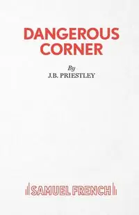 Dangerous Corner - Priestley J B