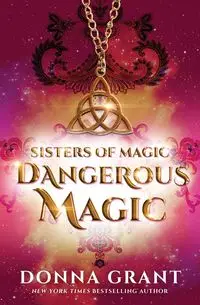 Dangerous Magic - Grant Donna