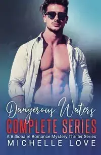 Dangerous Waters Complete Series - Love Michelle