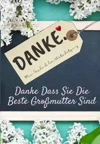 Danke Dass Sie Die Beste Großmutter Sind - Publishing Group The Life Graduate