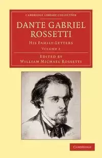 Dante Gabriel Rossetti - Volume 2 - Dante Gabriel Rossetti