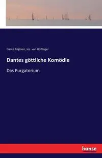 Dantes göttliche Komödie - Dante Alighieri