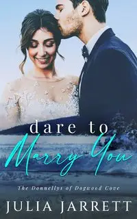 Dare To Marry You - Jarrett Julia