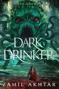 Dark Drinker - Akhtar Zamil