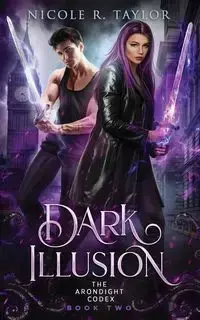 Dark Illusion - Taylor Nicole R.