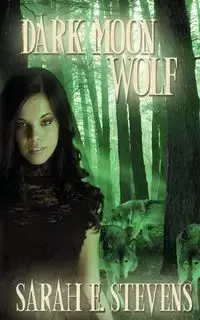 Dark Moon Wolf - Sarah E. Stevens