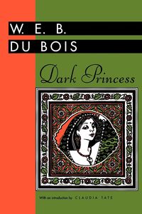 Dark Princess - Du Bois W. E. B.