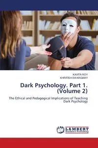 Dark Psychology. Part 1. (Volume 2) - Roy Kavita