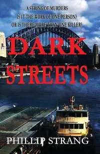 Dark Streets - Phillip Strang