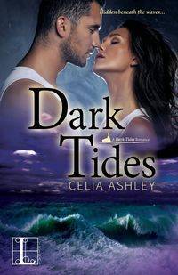 Dark Tides - Ashley Celia