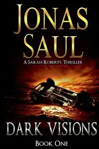 Dark Visions - Saul Jonas