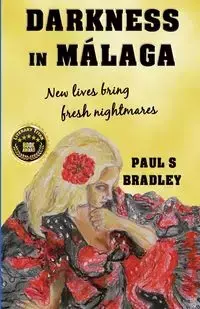 Darkness in Malaga - Bradley Paul S.