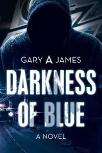 Darkness of Blue - James Gary A