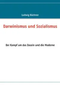 Darwinismus und Sozialismus - Büchner Ludwig