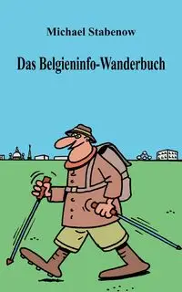 Das Belgieninfo-Wanderbuch - Michael Stabenow