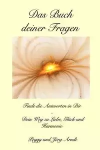 Das Buch deiner Fragen - Arndt Jörg