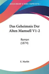 Das Geheimnis Der Alten Mamsell V1-2 - Marlitt E.