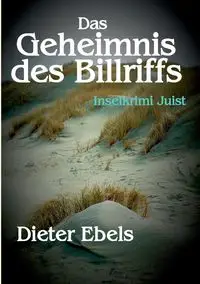 Das Geheimnis des Billriffs - Ebels Dieter