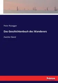 Das Geschichtenbuch des Wanderers - Peter Rosegger