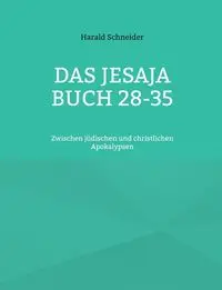 Das Jesaja Buch 28-35 - Schneider Harald