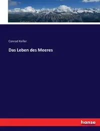 Das Leben des Meeres - Conrad Keller