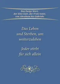 Das Leben und Sterben, um weiterzuleben - Gabriele