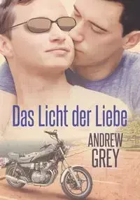 Das Licht der Liebe - Andrew Grey