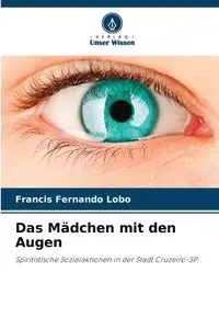 Das Mädchen mit den Augen - Francis Fernando Lobo