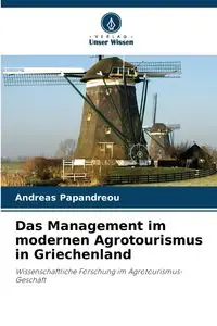 Das Management im modernen Agrotourismus in Griechenland - Andreas Papandreou