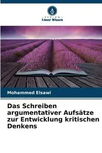 Das Schreiben argumentativer Aufsätze zur Entwicklung kritischen Denkens - Mohammed Elsawi