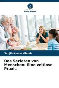 Das Sezieren von Menschen - Ghosh Sanjib Kumar