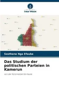 Das Studium der politischen Parteien in Kamerun - NGA EFOUBA Sosthène