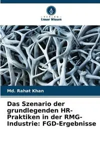 Das Szenario der grundlegenden HR-Praktiken in der RMG-Industrie - Khan Md. Rahat