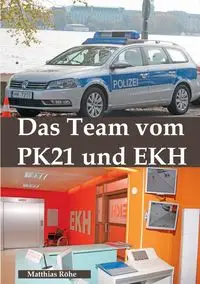 Das Team vom PK 21 und EKH - Röhe Matthias