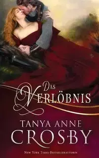 Das Verlöbnis - Tanya Anne Crosby