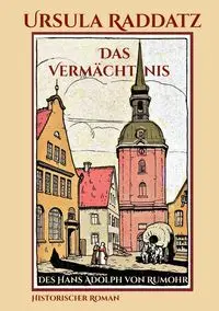 Das Vermächtnis - Ursula Raddatz