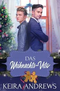 Das Weihnachts-Veto - Keira Andrews