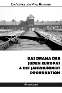 Das drama der juden europas & Die jahrhundert-provokation - Paul Rassinier