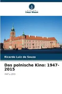 Das polnische Kino - Ricardo Souza Luiz de